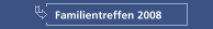Familientreffen 2008
