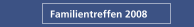 Familientreffen 2008