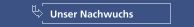 Unser Nachwuchs